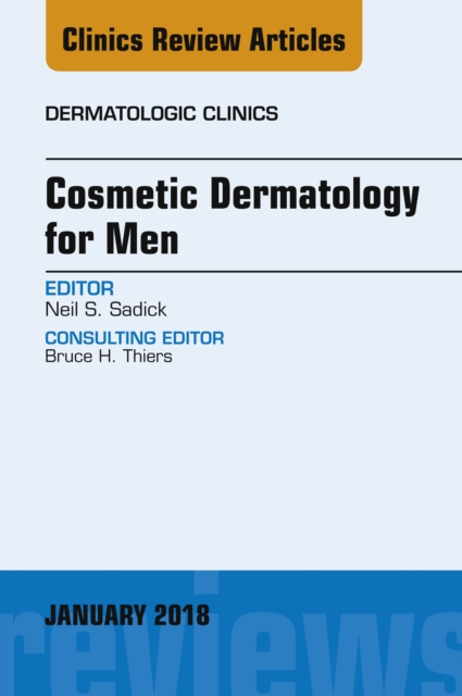 Cosmetic Dermatology for Men, An Issue of Dermatologic Clinics, EPUB eBook