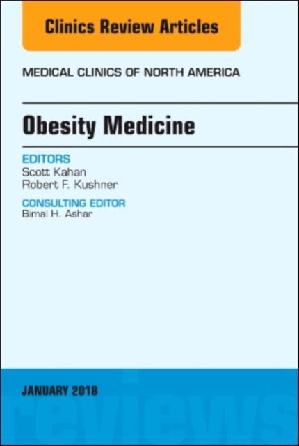 Obesity Medicine, An Issue of Medical Clinics of North America : Volume 102-1, Hardback Book