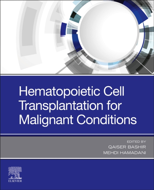 Hematopoietic Cell Transplantation for Malignant Conditions, Paperback / softback Book
