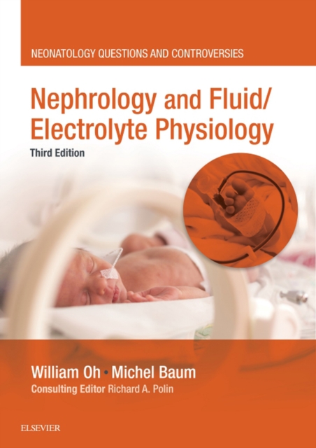 Nephrology and Fluid/Electrolyte Physiology : Neonatology Questions and Controversies, EPUB eBook