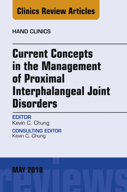 Current Concepts in the Management of Proximal Interphalangeal Joint Disorders, An Issue of Hand Clinics, EPUB eBook