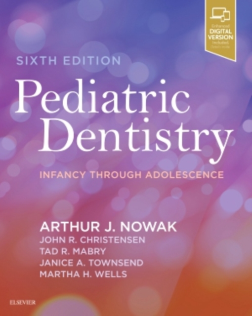 Pediatric Dentistry : Infancy through Adolescence, Hardback Book