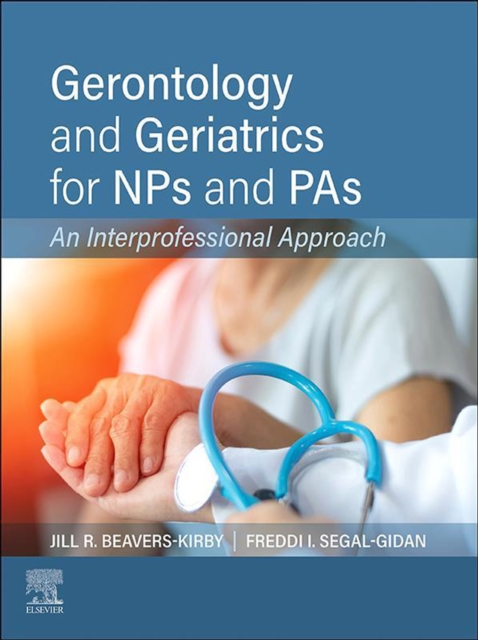 Gerontology and Geriatrics for NPs and PAs - E-Book : An Interprofessional Approach, EPUB eBook