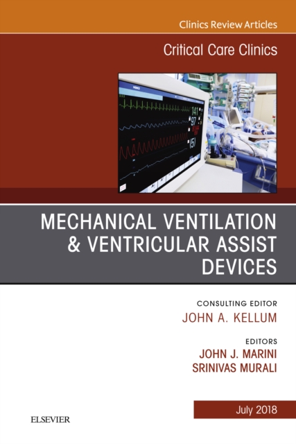 Mechanical Ventilation/Ventricular Assist Devices, An Issue of Critical Care Clinics, EPUB eBook