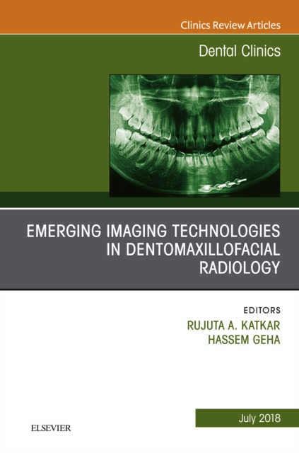 Emerging Imaging Technologies in Dento-Maxillofacial Region, An Issue of Dental Clinics of North America, EPUB eBook