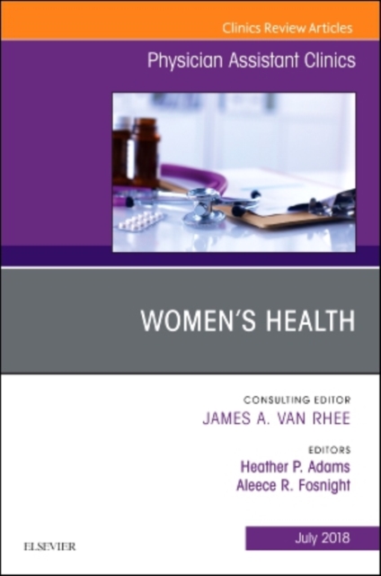 Women's Health, An Issue of Physician Assistant Clinics : Volume 3-3, Paperback / softback Book
