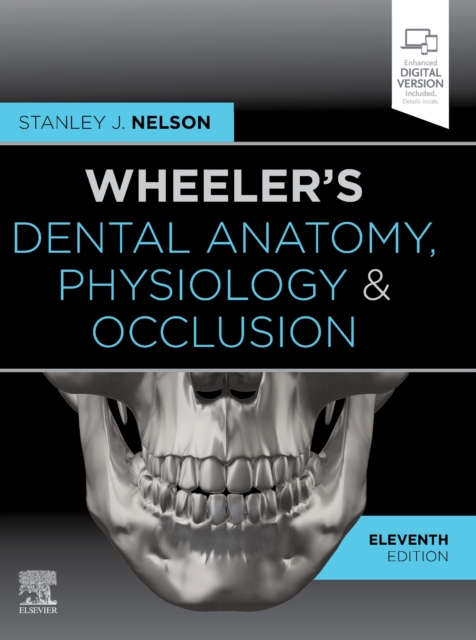 Wheeler's Dental Anatomy, Physiology and Occlusion, Hardback Book