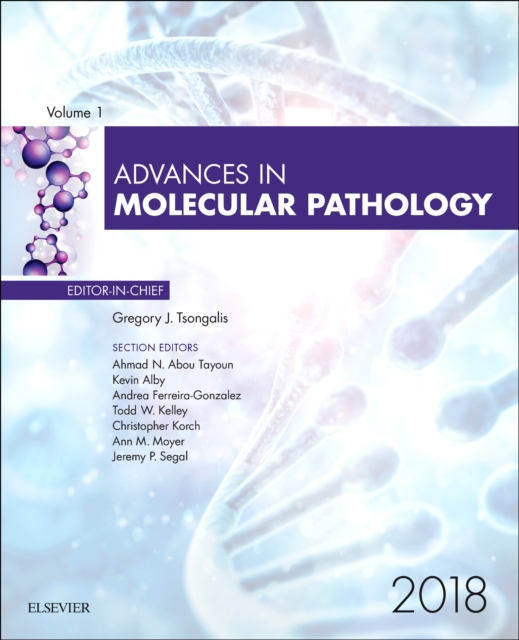 Advances in Molecular Pathology, 2018 : Volume 1-1, Hardback Book