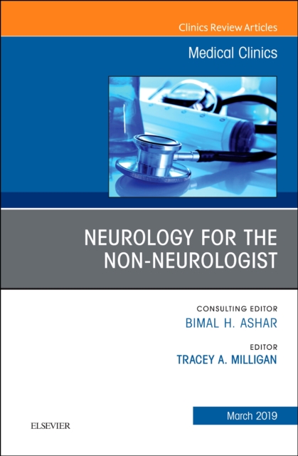 Neurology for the Non-Neurologist, An Issue of Medical Clinics of North America : Volume 103-2, Hardback Book