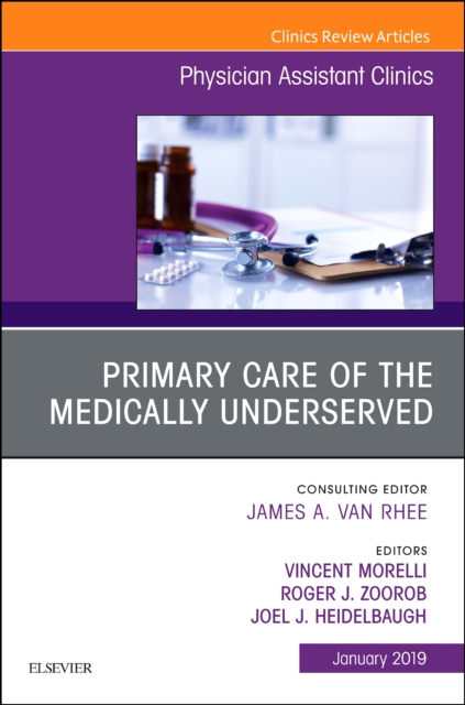 Primary Care of the Medically Underserved, An Issue of Physician Assistant Clinics : Volume 4-1, Paperback / softback Book