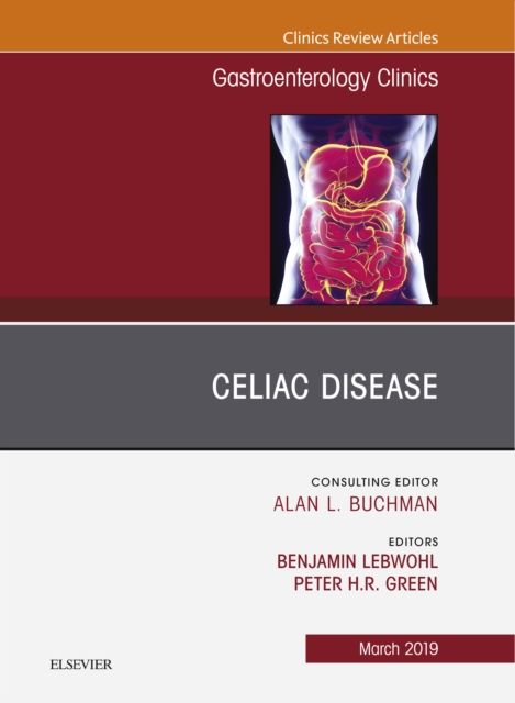 Celiac Disease, An Issue of Gastroenterology Clinics of North America, EPUB eBook