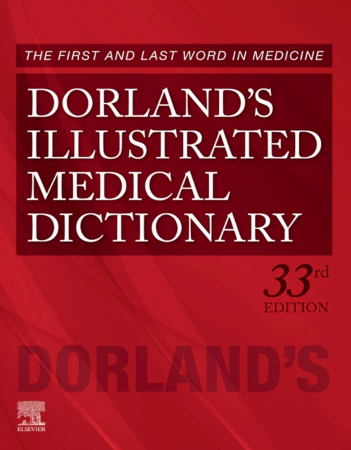 Dorland's Illustrated Medical Dictionary E-Book : Dorland's Illustrated Medical Dictionary E-Book, EPUB eBook