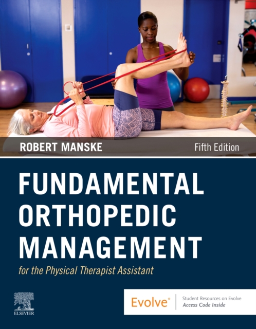 Fundamental Orthopedic Management for the Physical Therapist Assistant, Paperback / softback Book