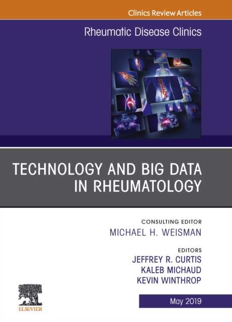 Technology and Big Data in Rheumatology, An Issue of Rheumatic Disease Clinics of North America : Technology and Big Data in Rheumatology, An Issue of Rheumatic Disease Clinics of North America, EPUB eBook