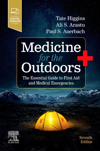 Medicine for the Outdoors : The Essential Guide to First Aid and Medical Emergencies, Paperback / softback Book