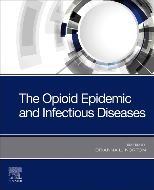 The Opioid Epidemic and Infectious Diseases, Paperback / softback Book