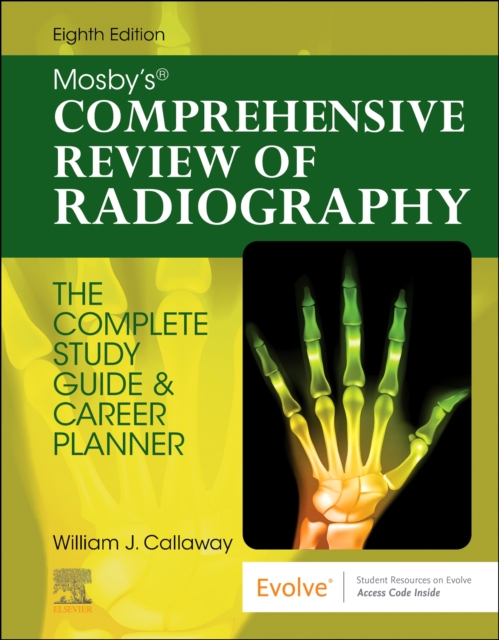 Mosby's Comprehensive Review of Radiography : The Complete Study Guide and Career Planner, Paperback / softback Book