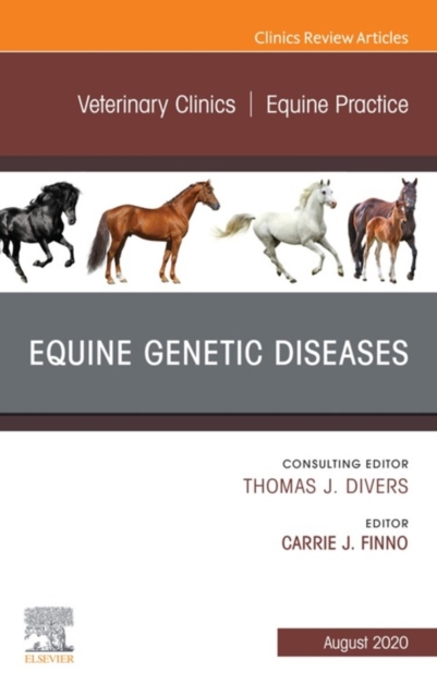 Equine Genetic Diseases, An Issue of Veterinary Clinics of North America: Equine Practice, E-Book : Equine Genetic Diseases, An Issue of Veterinary Clinics of North America: Equine Practice, E-Book, EPUB eBook