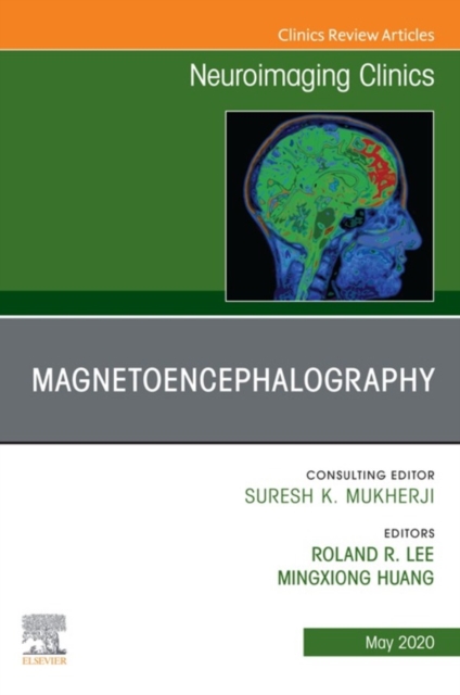 Magnetoencephalography,An Issue of Neuroimaging Clinics of North America : Magnetoencephalography,An Issue of Neuroimaging Clinics of North America, EPUB eBook
