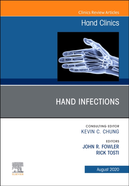 Hand Infections, An Issue of Hand Clinics, PDF eBook