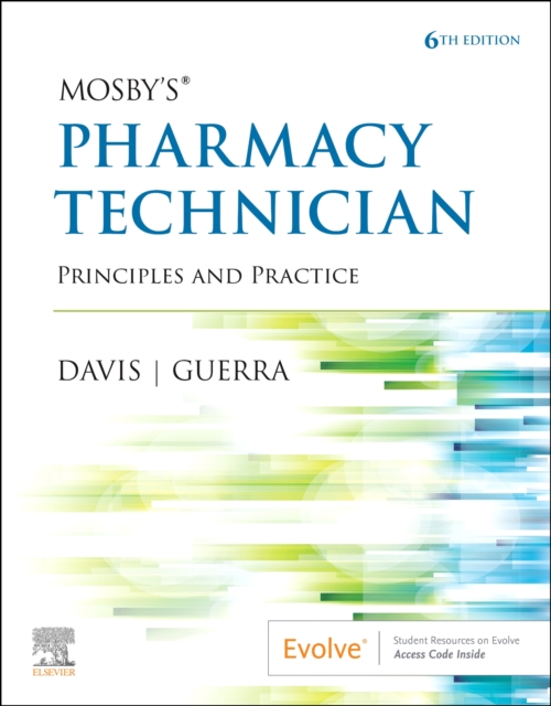 Mosby's Pharmacy Technician : Principles and Practice, Paperback / softback Book