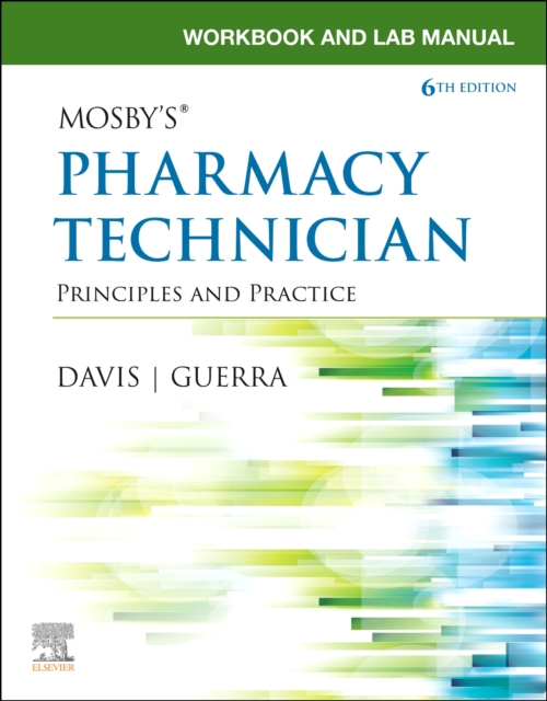 Workbook and Lab Manual for Mosby's Pharmacy Technician : Principles and Practice, Paperback / softback Book