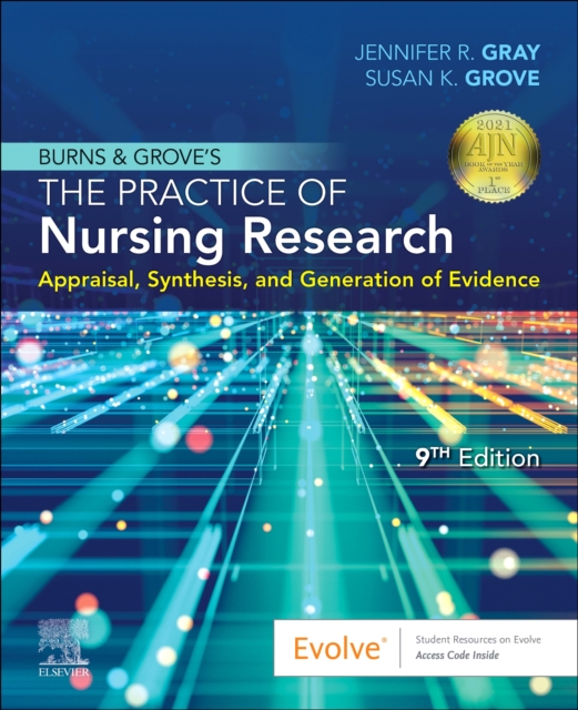 Burns and Grove's The Practice of Nursing Research : Appraisal, Synthesis, and Generation of Evidence, Paperback / softback Book