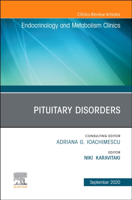 Pituitary Disorders, An Issue of Endocrinology and Metabolism Clinics of North America, PDF eBook