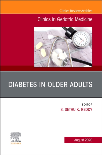 Diabetes in Older Adults, An Issue of Clinics in Geriatric Medicine, PDF eBook