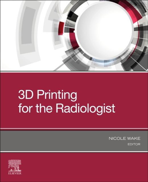 3D Printing for the Radiologist, Paperback / softback Book