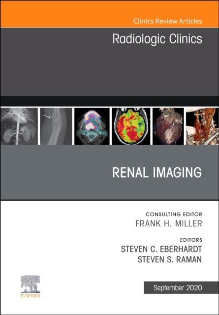 Renal Imaging, An Issue of Radiologic Clinics of North America : Volume 58-5, Hardback Book