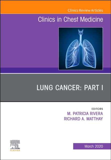 Lung Cancer, Part I, An Issue of Clinics in Chest Medicine, EPUB eBook