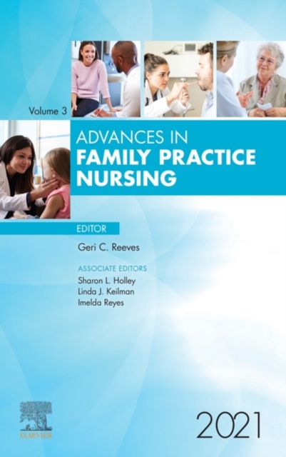 Advances in Family Practice Nursing, E-Book 2021 : Advances in Family Practice Nursing, E-Book 2021, EPUB eBook
