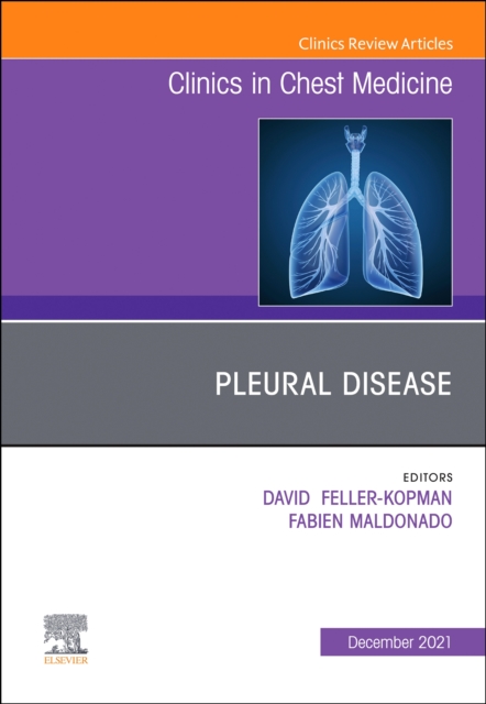Pleural Disease, An Issue of Clinics in Chest Medicine : Volume 42-4, Hardback Book