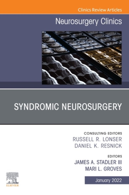 Syndromic Neurosurgery, An Issue of Neurosurgery Clinics of North America , An Issue of Neurosurgery Clinics of North America, E-Book : Syndromic Neurosurgery, An Issue of Neurosurgery Clinics of Nort, EPUB eBook
