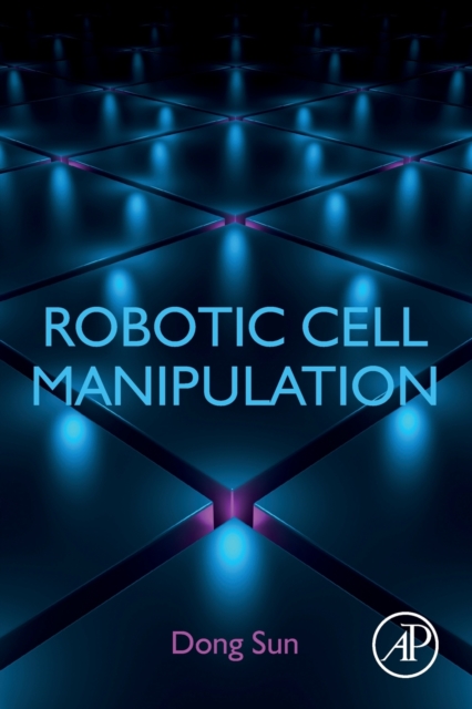 Robotic Cell Manipulation, Paperback / softback Book