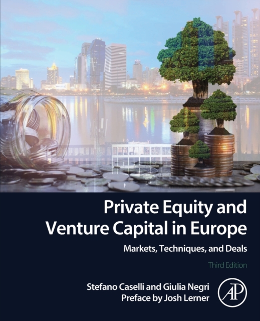 Private Equity and Venture Capital in Europe : Markets, Techniques, and Deals, Paperback / softback Book