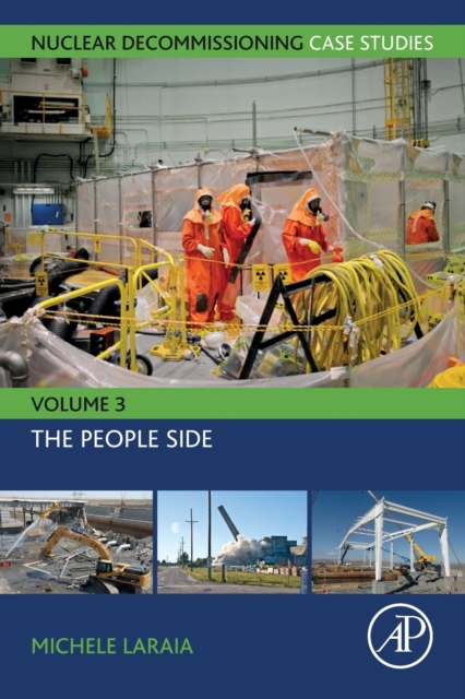 Nuclear Decommissioning Case Studies : The People Side Volume 3, Paperback / softback Book