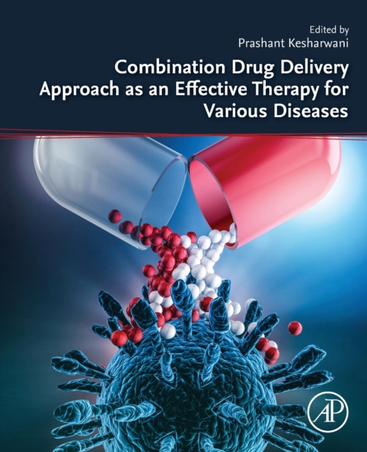 Combination Drug Delivery Approach as an Effective Therapy for Various Diseases, Paperback / softback Book