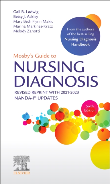 Mosby's Guide to Nursing Diagnosis, 6th Edition Revised Reprint with 2021-2023 NANDA-I(R) Updates - E-Book : Mosby's Guide to Nursing Diagnosis, 6th Edition Revised Reprint with 2021-2023 NANDA-I(R) U, EPUB eBook