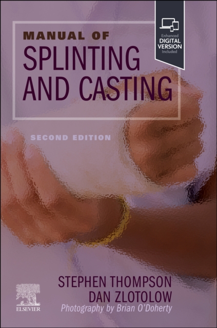 Manual of Splinting and Casting, Paperback / softback Book