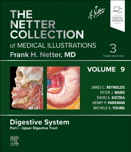 The Netter Collection of Medical Illustrations: Digestive System, Volume 9, Part I - Upper Digestive Tract, Hardback Book