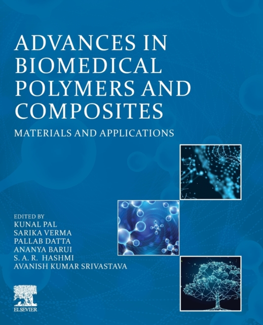 Advances in Biomedical Polymers and Composites : Materials and Applications, Paperback / softback Book