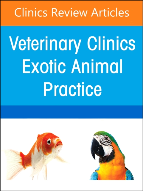 Sedation and Anesthesia of Zoological Companion Animals, An Issue of Veterinary Clinics of North America: Exotic Animal Practice : Volume 25-1, Hardback Book