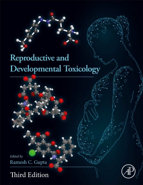 Reproductive and Developmental Toxicology, Hardback Book