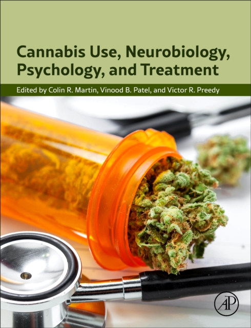 Cannabis Use, Neurobiology, Psychology, and Treatment, Hardback Book