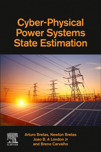 Cyber-Physical Power Systems State Estimation, Paperback / softback Book