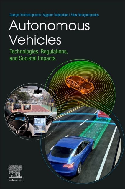 Autonomous Vehicles : Technologies, Regulations, and Societal Impacts, Paperback / softback Book