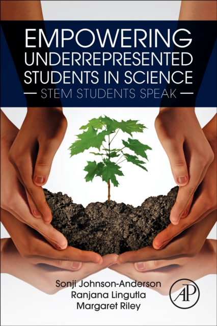 Empowering Underrepresented Students in Science : STEM Students Speak, Paperback / softback Book