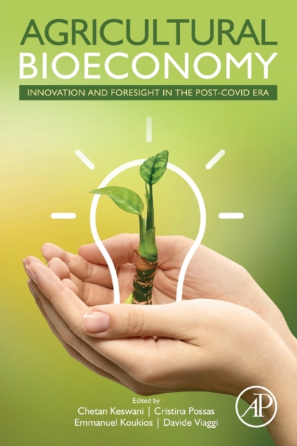 Agricultural Bioeconomy : Innovation and Foresight in the Post-COVID Era, Paperback / softback Book
